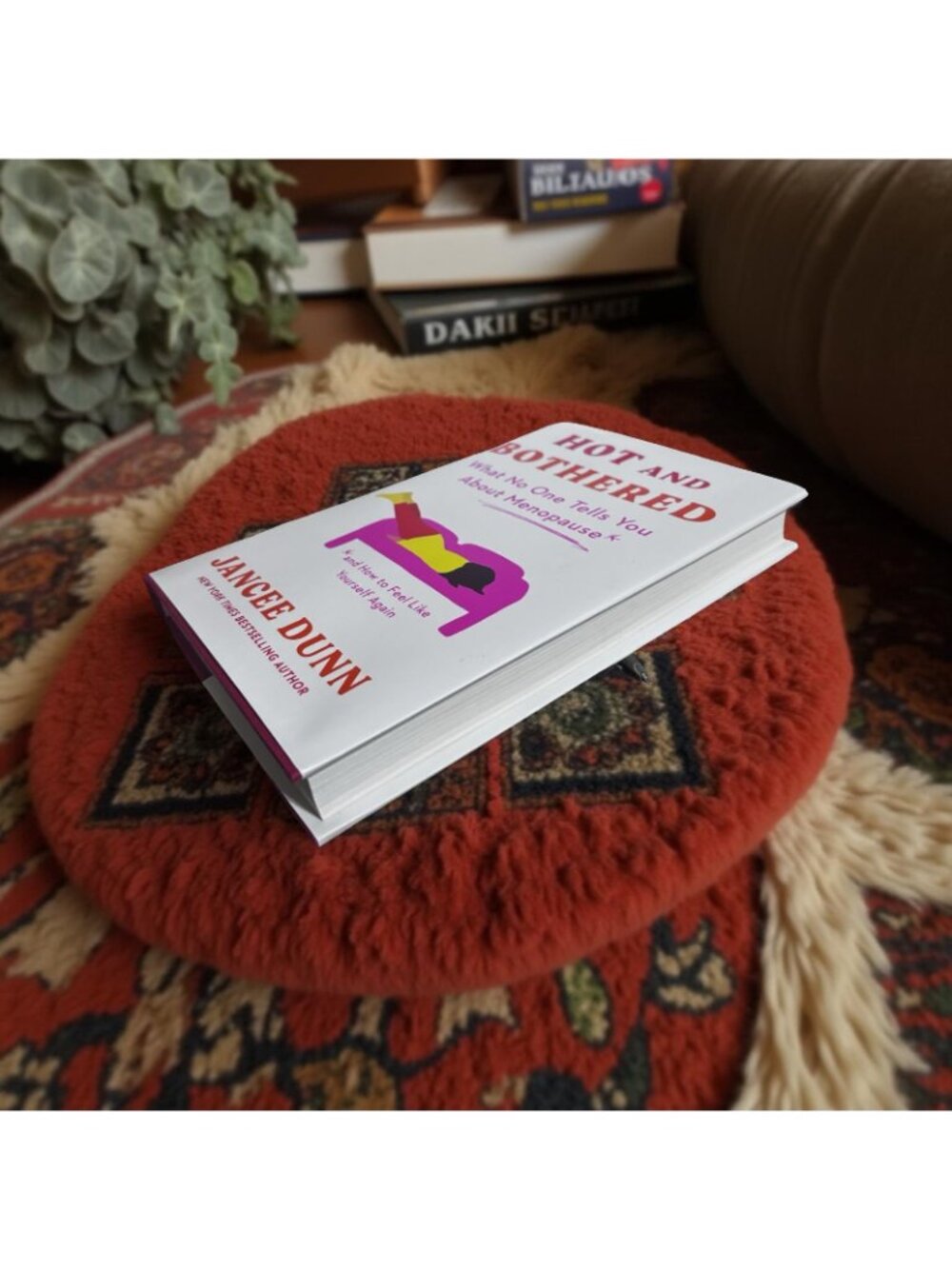 Hot and Bothered: What No One Tells You about Menopause and How to Feel Like You - Picture 4 of 4